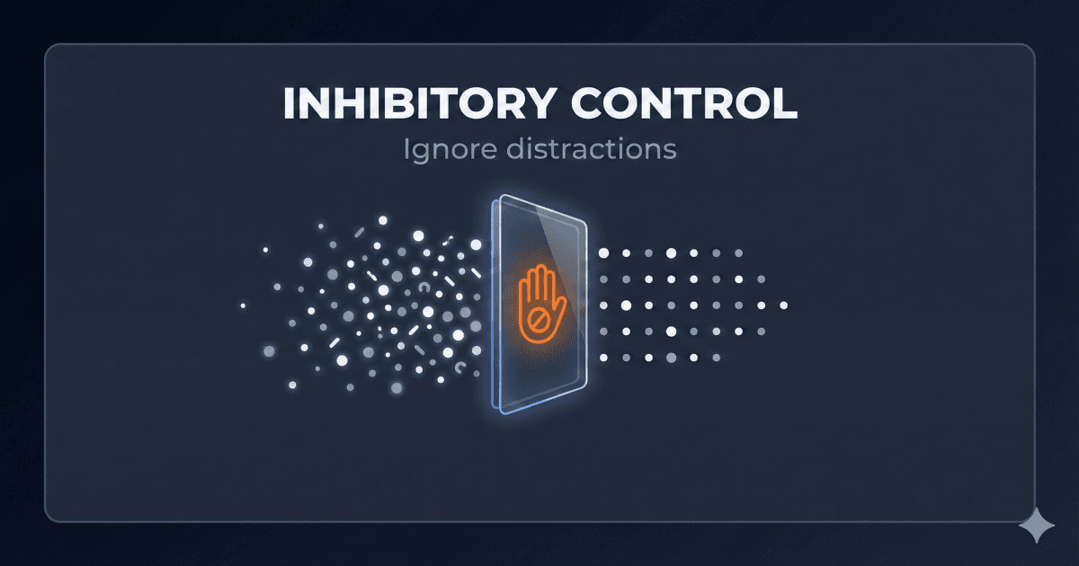 Inhibitory Control Explained: The Hidden Skill Behind Focus